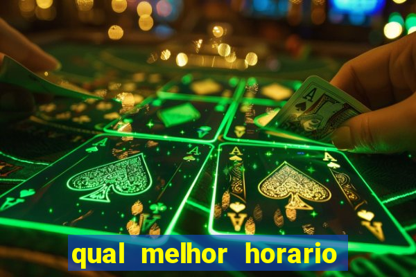 qual melhor horario para jogar fortune dragon